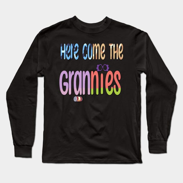 Here come the Grannies Long Sleeve T-Shirt by magicmirror